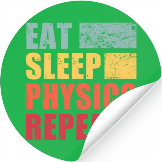 Eat Sleep Physics Repeat Stickers