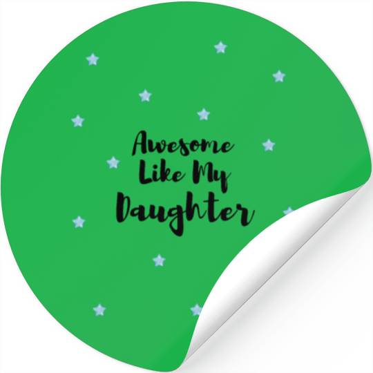 Awesome Like My Daughter Stickers