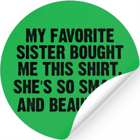 My favorite sister bought me this Stickers