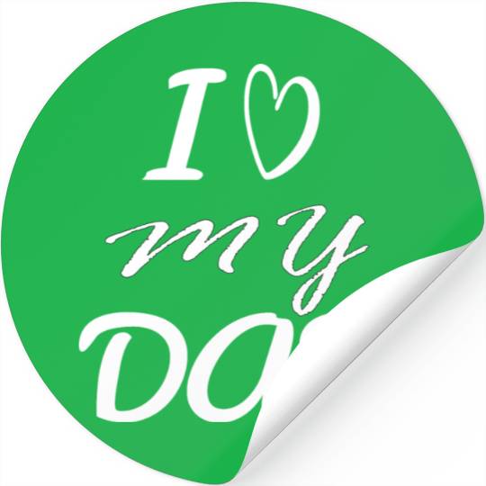 i love my dad Stickers