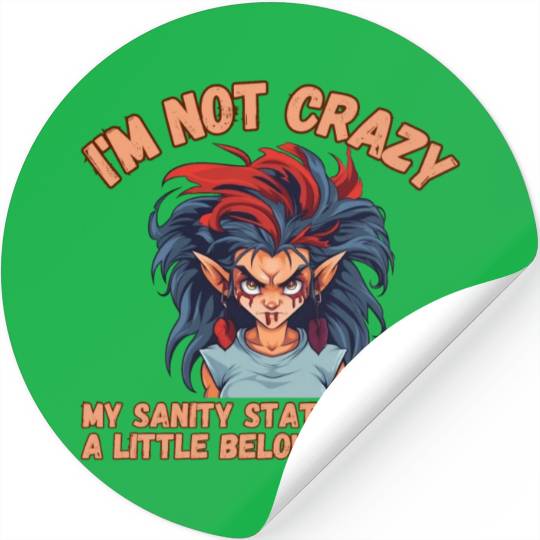 I'm Not Crazy, Sanity Stickers