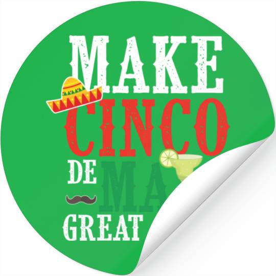 Cinco De Mayo Make Cinco De Mayo Great Again Stickers