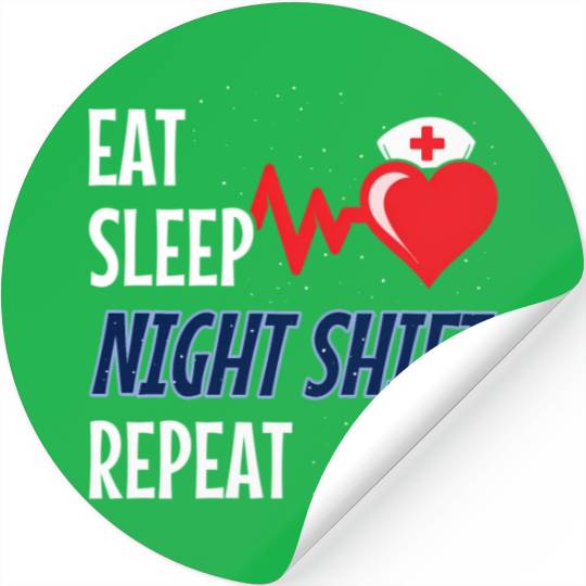 Eat Sleep Night Shift Repeat - Night Shift Nurse Stickers
