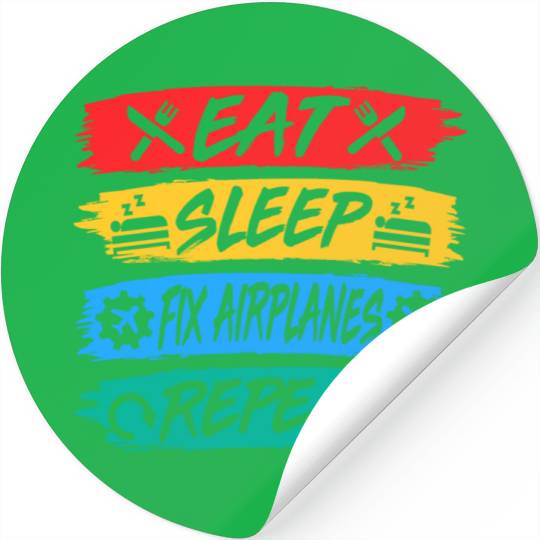 Eat Sleep Fix Airplanes Repeat Aircraft Mechanic Stickers