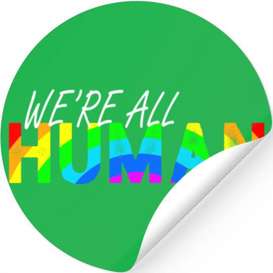 We're all human Rainbow LGBT Pride Stickers