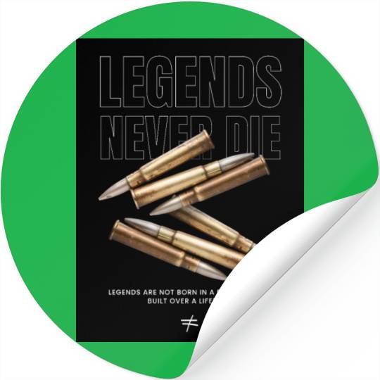 Legends Never Die Stickers