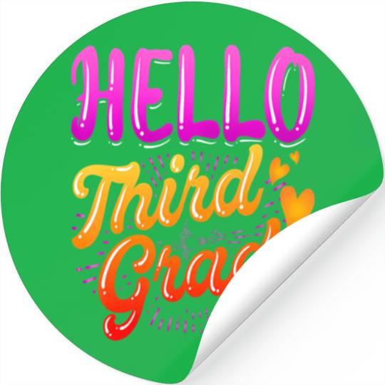 Hello third grade hear teacher student back to Stickers