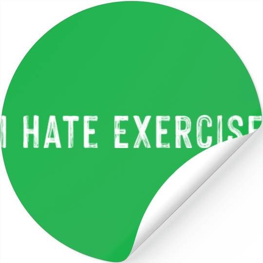 I Hate Exercise 3 Stickers