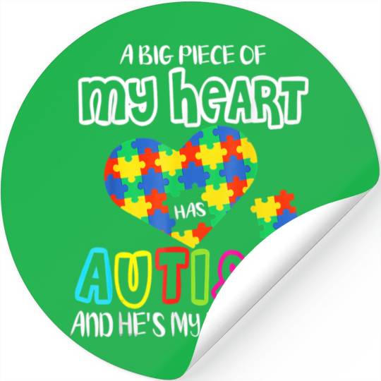 A Big Piece Of My Heart Has Autism And He 39 s Stickers