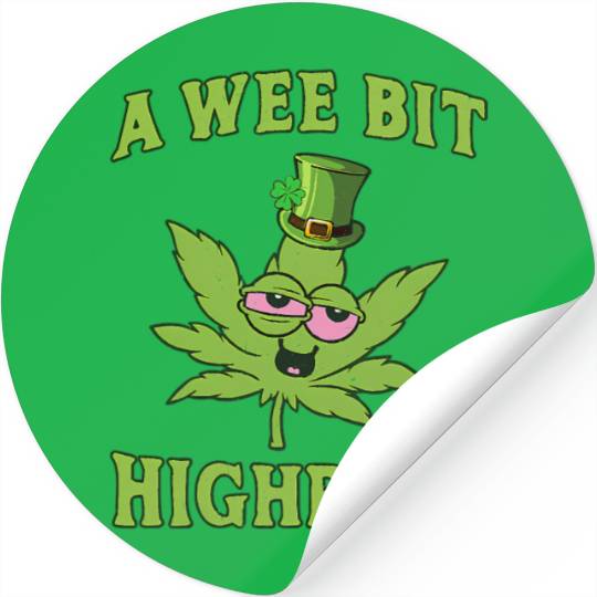A Wee Bit Highrish 420 Weed Marijuana St Patric Stickers