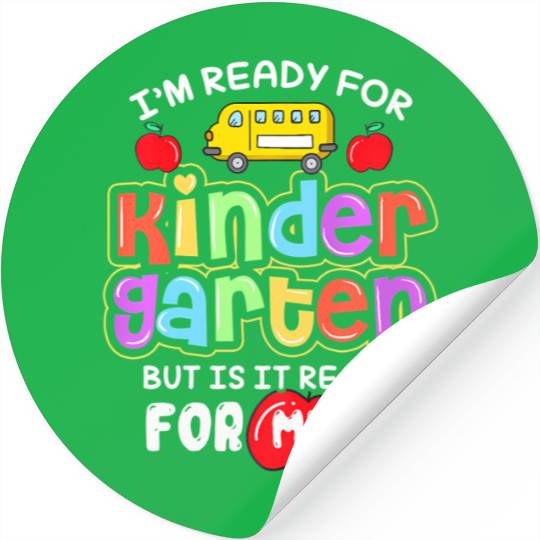 Back To School Im Ready For Kindergarten Is It Stickers