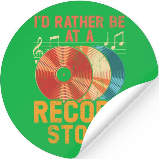 I'D Rather Be At A Record Store Vinyl Record Stickers