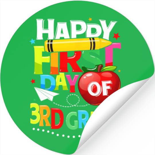 Happy First Day Of 3rd grade teacher team Third Stickers