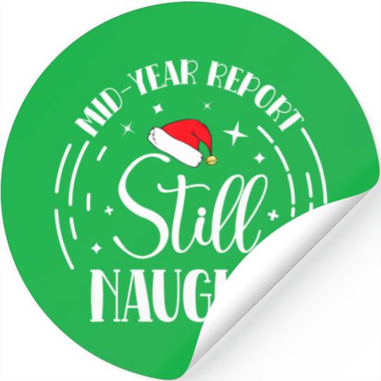 Christmas In July Mid-Year Report Still Naughty Stickers