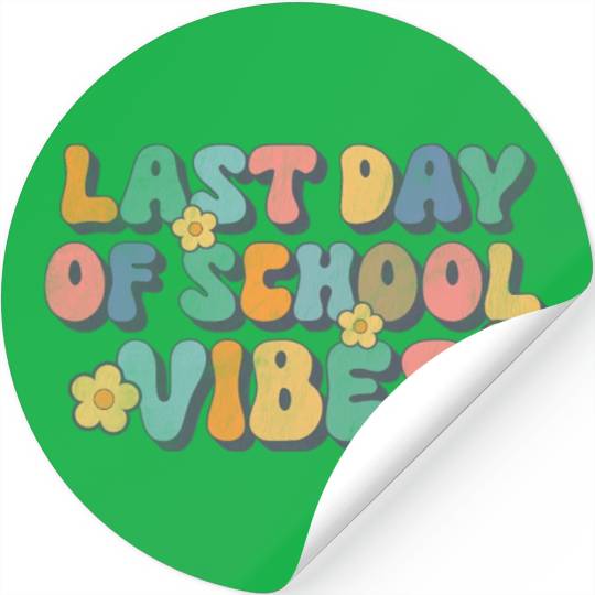 Groovy Last Day Of School Vibes Teacher Student Gr Stickers