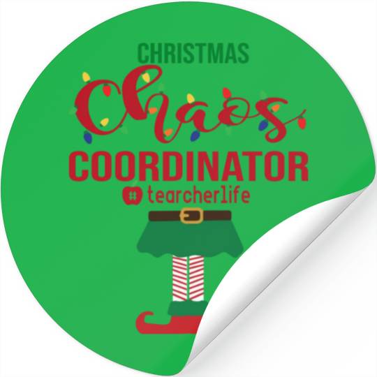 Christmas Chaos Coordinator Teacher Life Funny Stickers