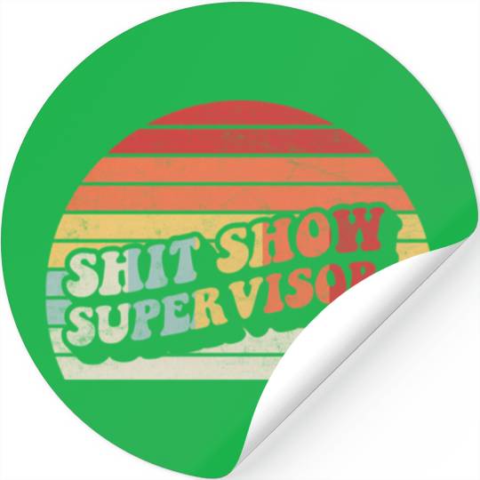 Retro Shit Show Supervisor Hilarious Vintage Stickers