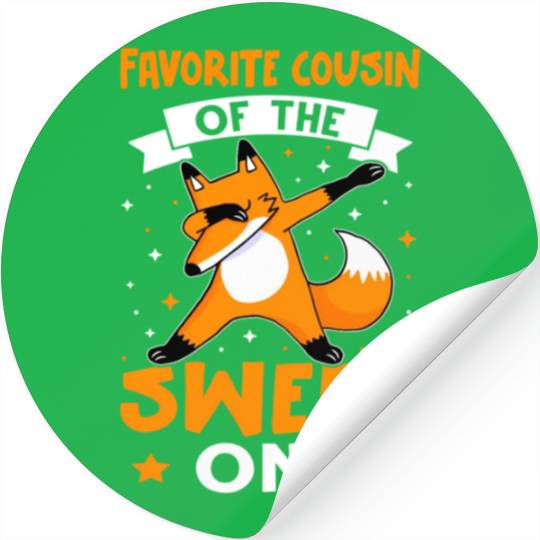 Favorite Cousin Of The Sweet One Fox Dab Stickers