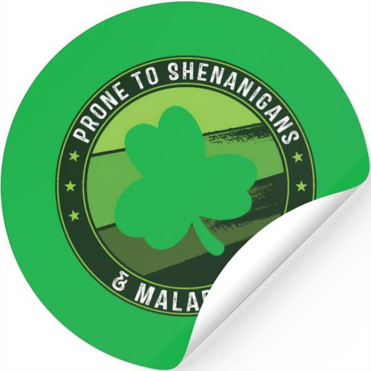 Prone To Shenanigans And Malarkey St Patricks Day Stickers