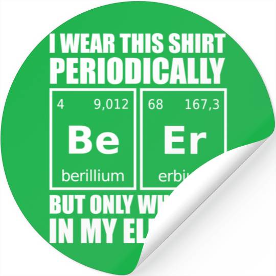 Science Humor Periodic Table Of Elements Beer Stickers