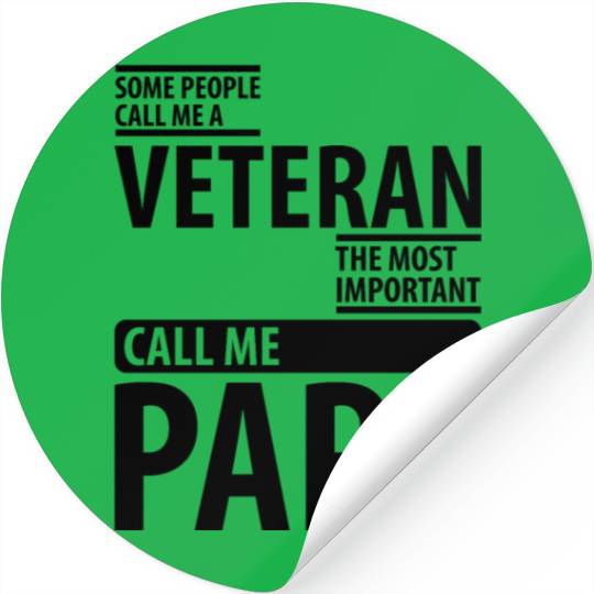 SOME PEOPLE CALL ME A VETERAN | father's day gift Stickers