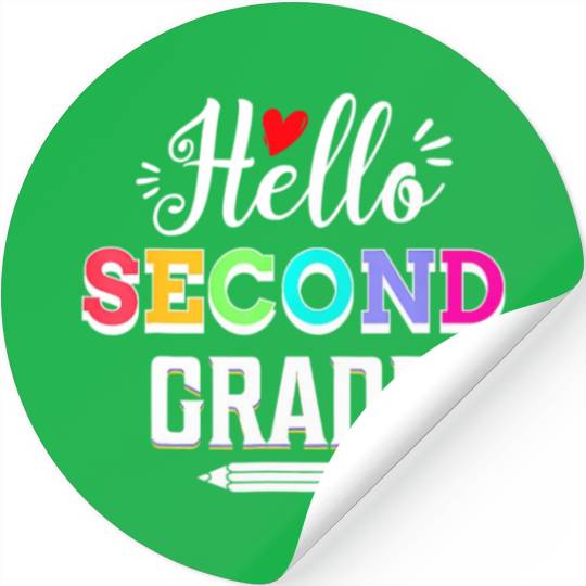 Hello Second Grade Teacher Student 2nd Grade Back Stickers