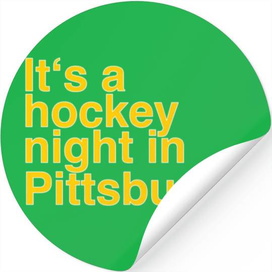 Its A Hockey Night In Pittsburgh Stickers