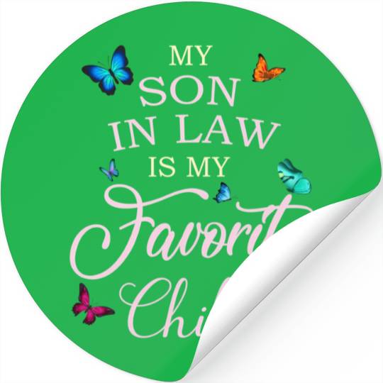 My Son In Law Is My Favorite Child Butterfly Stickers