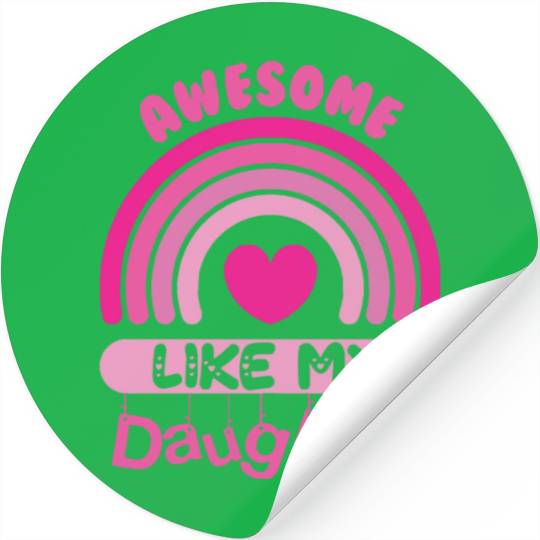 Awesome Like My Daughter Stickers