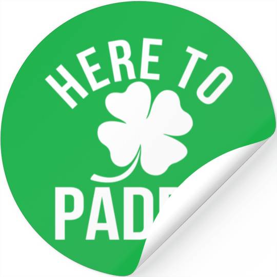 Here To Paddy Shamrock St Patrick'S Stickers
