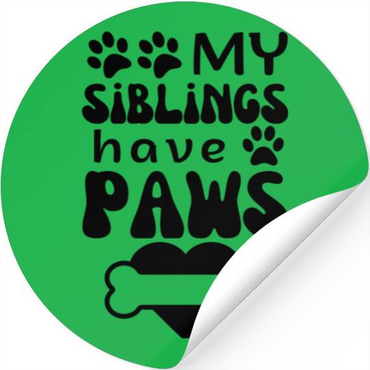 MY siblings have Paws,funny Dog baby Infant Outfit Stickers