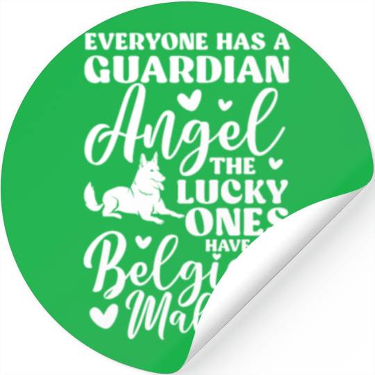 Belgian Malinois Everyone Has A Guardian Angel Stickers