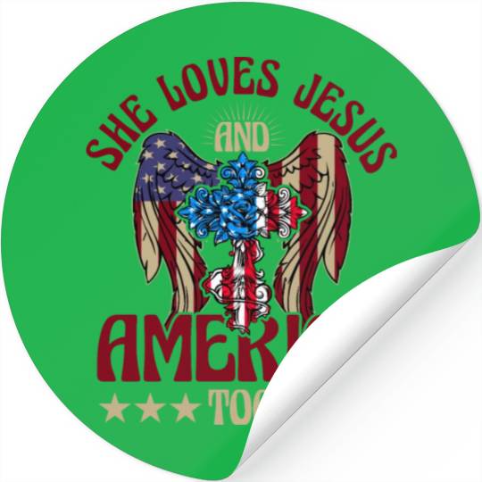 She loves jesus and America too Stickers
