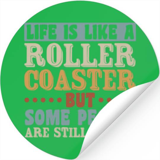 Life Roller Coaster People Still In Line Vintage Stickers