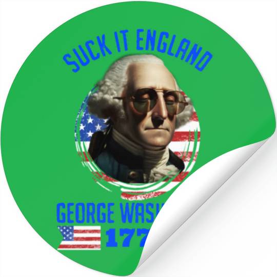 George Washington 1776 Suck it England USA Stickers
