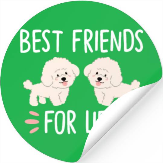 Best Friends For Life, Bichon Frise Stickers