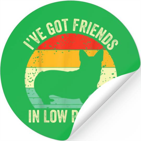 Zekonga Corgi Ive Got Friends In Low Places Stickers