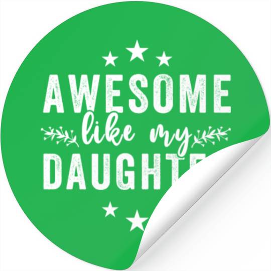 Awesome Like My Daughter Funny Fathers Day Vintage Stickers