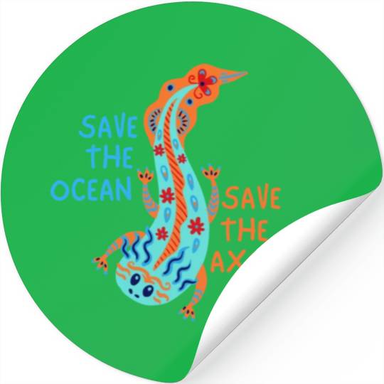 Save The Ocean Save The Axolotl Stickers