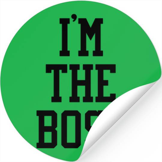 I'm The Boss Stickers