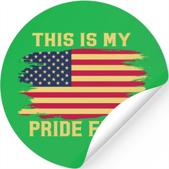 4Th Of July This Is My Pride Flag Usa American Pat Stickers