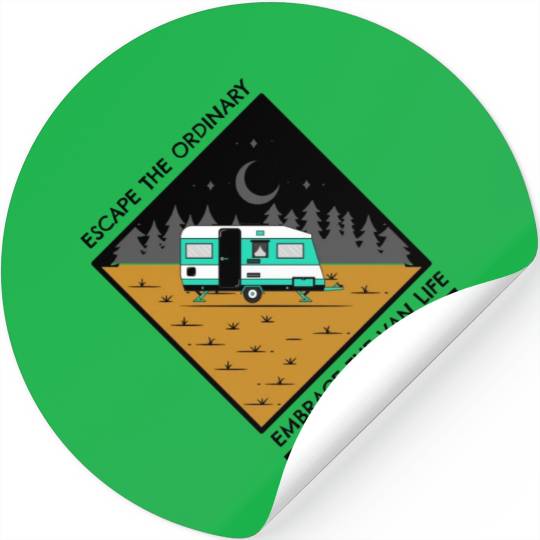 Escape the ordinary embrace the van life Stickers