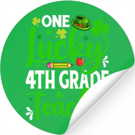 Saint Patrick'S Day One Lucky 4Th Grade Teacher Sh Stickers