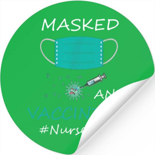 Masked And Vaccinated Funny Nurse Life Lover Love Stickers