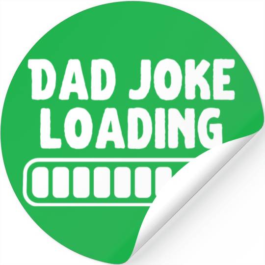 Dad Joke Loading Father Funny Stickers