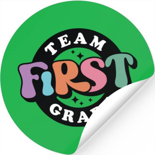 Team First Grade Back To School First Day School Stickers