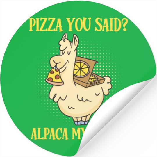 Alpaca My Bags Pizza You Said Pizza Lover 80s Stickers