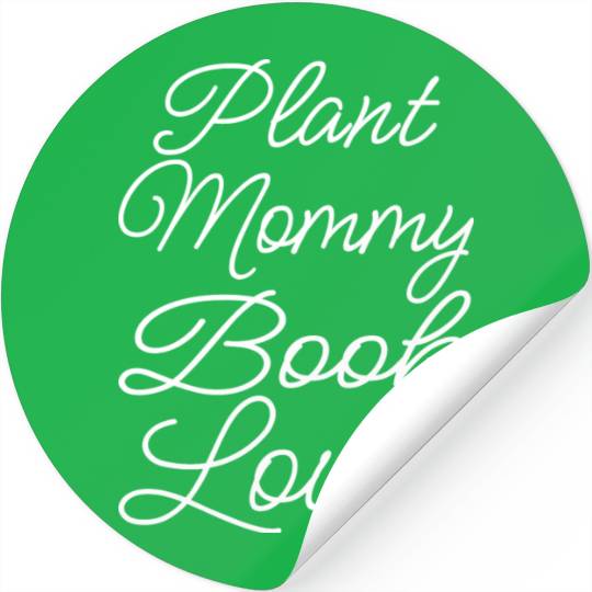 Plant Mommy Book Lover Ii Stickers