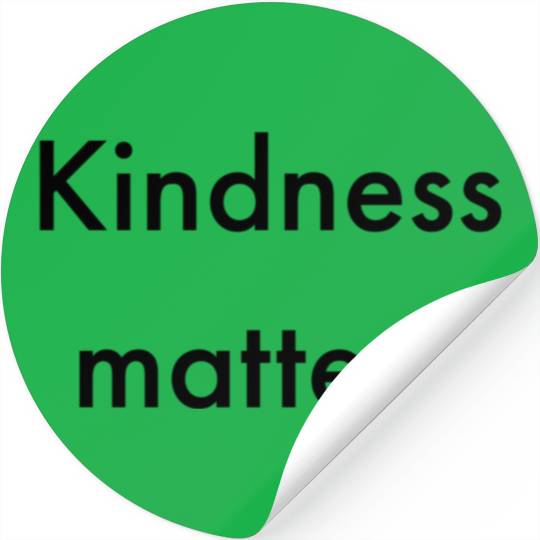 KINDNESS MATTERS nature Stickers