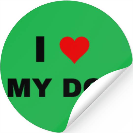 I love my Dog Stickers